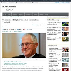 Coalition's NBN plan 'not ideal' but prudent: Turnbull