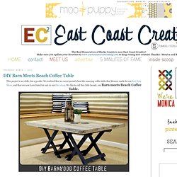 East Coast Creative {formerly RHBC}: DIY Barn Meets Beach Coffee Table