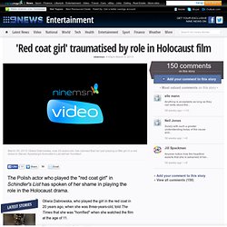 'Red coat girl' traumatised by role in Holocaust film