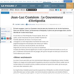 Livres : Jean-Luc Coatalem: Le Gouverneur d'Antipodia