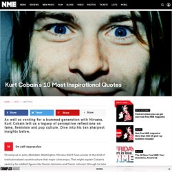 Kurt Cobain's 10 Most Inspirational Quotes