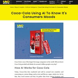 Coca-Cola Using AI to know it’s Consumers Moods