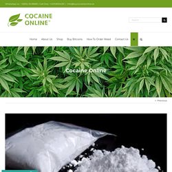 Buy Colombian Cocaine online.....