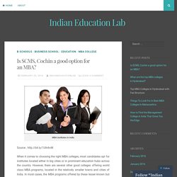 Is SCMS, Cochin a good option for an MBA? – Indian Education Lab