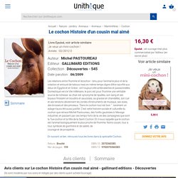 Le cochon Histoire d'un cousin mal aimé Michel PASTOUREAU