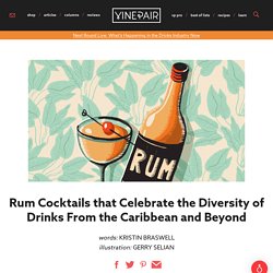 Rum Cocktails that Celebrate the Diversity of Drinks From the Caribbean and Beyond