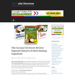 The Coconut Oil Secret Review Exposed: Nature’s #1 Best Healing Superfood