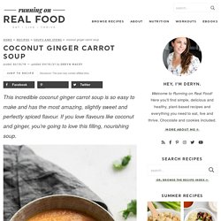 Coconut Ginger Carrot Soup {Vegan} - Running on Real Food