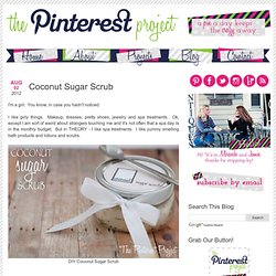 The Pinterest Project: Coconut Sugar Scrub