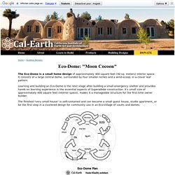 Eco-Dome: Moon Cocoon - Cal-Earth Building Designs