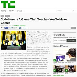 Code Hero Is A Game That Teaches You To Make Games