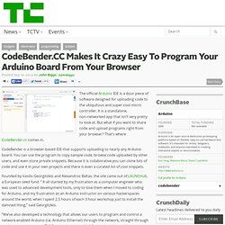 CodeBender.CC Makes It Crazy Easy To Program Your Arduino Board From Your Browser