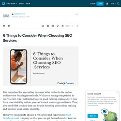 6 Things to Consider When Choosing SEO Services: codeconnect — LiveJournal
