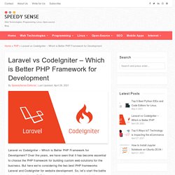 Laravel vs CodeIgniter - Which is Better PHP Framework for Development