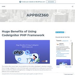 Huge Benefits of Using CodeIgniter PHP Framework – appbiz360