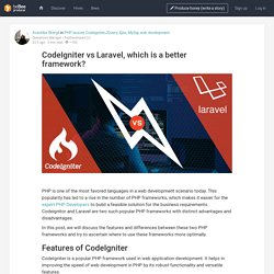 CodeIgniter vs Laravel, which is a better framework?