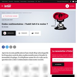 Codes vestimentaires : l’habit fait-il le moine ?