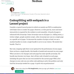 Codesplitting with webpack in a Laravel project – Pim Hooghiemstra