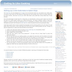 Coding Is Like Cooking » Blog Archive » Setting up a new Code Kata in Cyber-Dojo