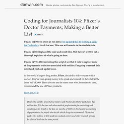 Coding for Journalists 104: Pfizer’s Doctor Payments; Making a Better List