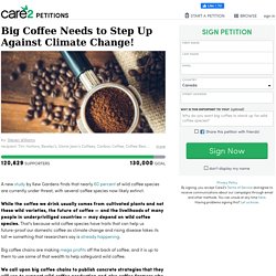 texte de la pétition: Big Coffee Needs to Step Up Against Climate Change!