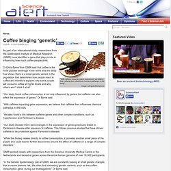 Coffee binging ‘genetic’