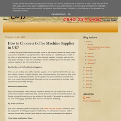 Coffee Omega: How to Choose a Coffee Machine Supplier in UK?