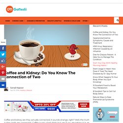 Coffee and Kidney: Do You Know The Connection of Two - GoMedii