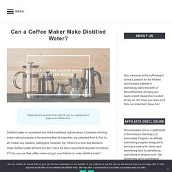 Can a Coffee Maker Make Distilled Water?