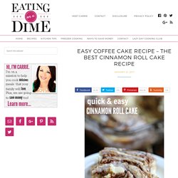 Easy Coffee Cake Recipe - The Best Cinnamon Roll Cake Recipe - Eating on a Dime