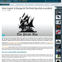 Selon Cogent, le blocage de The Pirate Bay était un accident