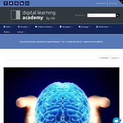 [Dossier] Sciences cognitives et apprentissage – 2/5 – le blog de Solerni – plateforme de MOOCs