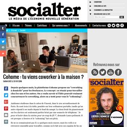 Cohome : tu viens coworker à la maison ?