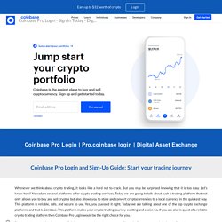 Coinbase Pro Login issues you will definitely encounter