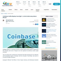 Coinbase mafia displays how tight- A circle holds sway above Bitcoin