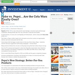 Coke vs. Pepsi... Are the Cola Wars Finally Over?
