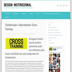 Colaboração e Aprendizado: Cross-Training » Design Instrucional