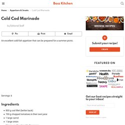Cold Cod Marinade - Boss Kitchen