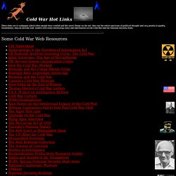 Cold War Hot Links: Web Sorces Relating to the Cold War