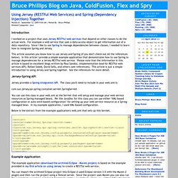 Bruce Phillips Blog on Java, ColdFusion, Flex and Spry: Using Jersey (RESTful Web Services) and Spring (Dependency Injection) Together