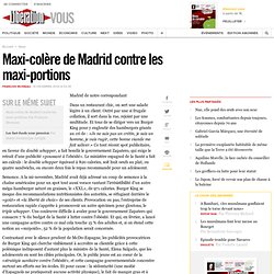 Maxi-colère de Madrid contre les maxi-portions