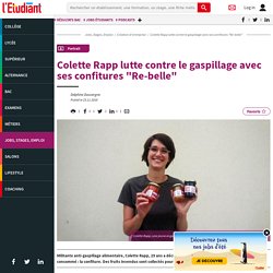 Colette Rapp lutte contre le gaspillage avec ses confitures "Re-belle"