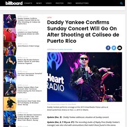 Coliseo de Puerto Rico Shooting: Daddy Yankee Confirms Sunday Concert Will Go On