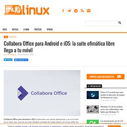Collabora Office para Android e iOS: la suite ofimática libre llega a tu móvil
