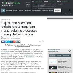 Fujitsu and Microsoft collaborate to transform manufacturing processes through IoT innovation