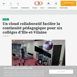 Un cloud collaboratif facilite la continuité pédagogique pour six collèges d'Ille-et-Vilaine