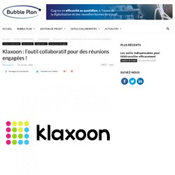 Klaxoon : l’outil collaboratif pour des réunions engagées !