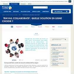 Travail collaboratif : quelle solution en ligne choisir ? - Webzine PRO