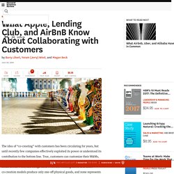 What Apple, Lending Club, and AirBnB Know About Collaborating with Customers