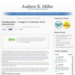 Collaboration – Integral in Common Core Assessment